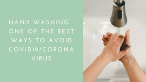 hand washing - one of the best ways to avoid corona virus