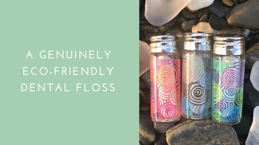 A genuinely Eco-Friendly Dental Floss.